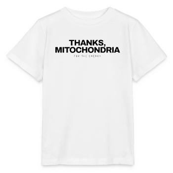 Biologie - Thanks Mitochondria - Wissenschaft - Stanley/Stella Kinder T-Shirt MINI CREATOR  - Weiß - Vorne - Maike (125cm)