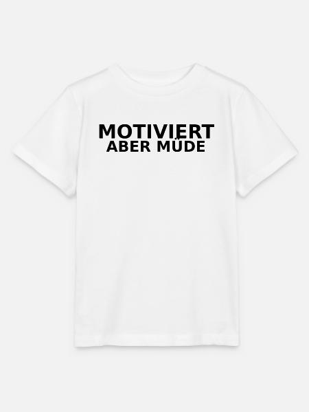 Motiviert aber Müde - Stanley/Stella Kinder T-Shirt MINI CREATOR - Weiß