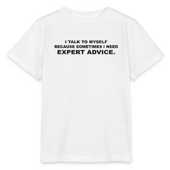 Ich rede mit mir selbst, weil ich manchmal Experten brauche - Stanley/Stella Kinder T-Shirt MINI CREATOR  - Weiß - Vorne - Maike (125cm)