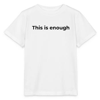 Affirmation Gift | Das ist genug - Stanley/Stella Kinder T-Shirt MINI CREATOR  - Weiß - Vorne - Maike (125cm)