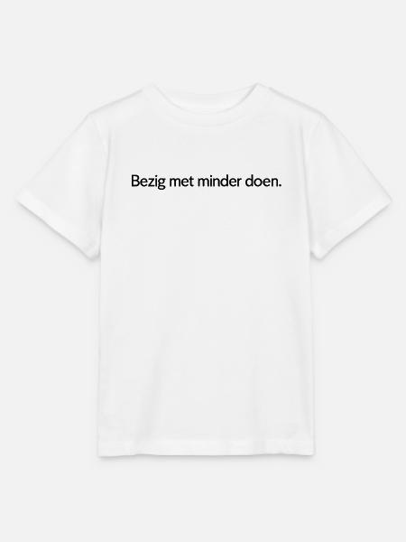 Weniger tun – Trendiges Textdesign - Stanley/Stella Kinder T-Shirt MINI CREATOR - Weiß