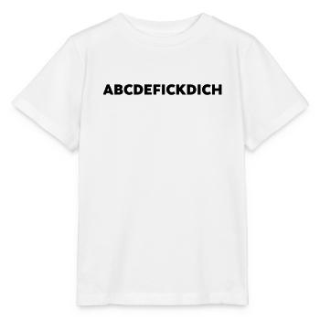 Abcdefickdich Lustiges Spruch T-Shirt - Stanley/Stella Kinder T-Shirt MINI CREATOR  - Weiß - Vorne - Maike (125cm)