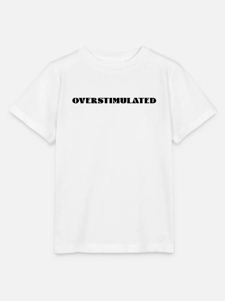 overstimulated - Stanley/Stella Kinder T-Shirt MINI CREATOR - Weiß