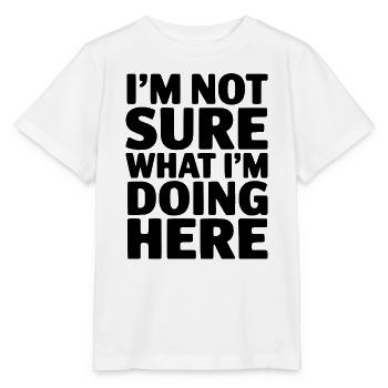 Ich weiß nicht, was ich hier mache - Stanley/Stella Kinder T-Shirt MINI CREATOR  - Weiß - Vorne - Maike (125cm)