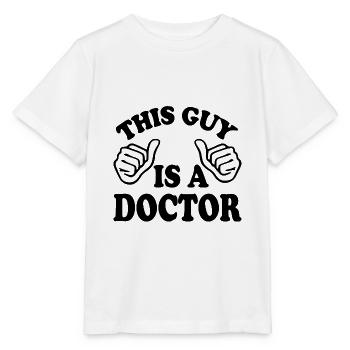 this guy is a doctor - Stanley/Stella MINI CREATOR Kids’ T-Shirt - white - Front - Maike (125cm)