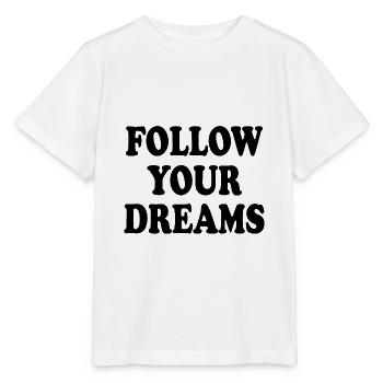 follow your dreams - T-shirt bio MINI CREATOR Stanley/Stella Enfant - blanc - Devant - Maike (125cm)