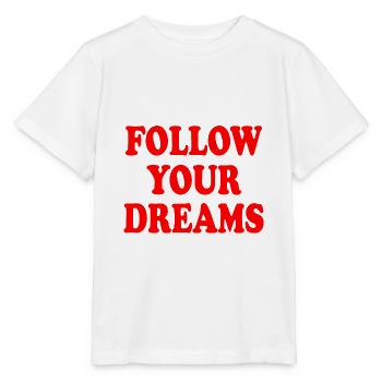follow your dreams - T-shirt bio MINI CREATOR Stanley/Stella Enfant - blanc - Devant - Maike (125cm)
