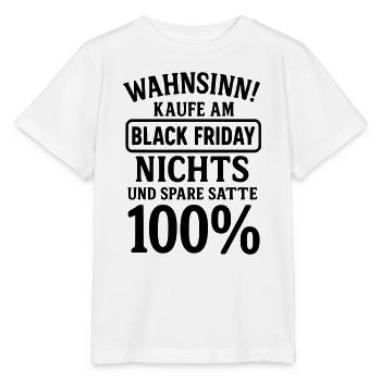 black friday lustiger spruch - Stanley/Stella Kinder T-Shirt MINI CREATOR  - Weiß - Vorne - Maike (125cm)