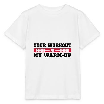 Your Workout is my Warm-Up - Stanley/Stella Kinder T-Shirt MINI CREATOR  - Weiß - Vorne - Maike (125cm)