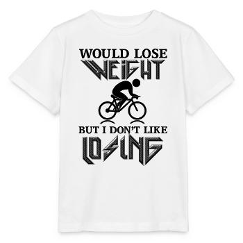 would lose weight but i don't like losing - Stanley/Stella MINI CREATOR Kids’ T-Shirt - white - Front - Maike (125cm)