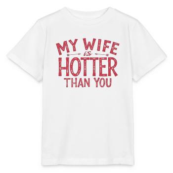 Meine Frau ist heißer als du Sarkastischer Spruch - Stanley/Stella Kinder T-Shirt MINI CREATOR  - Weiß - Vorne - Maike (125cm)