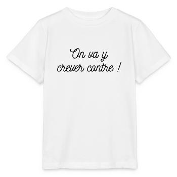 On va y crever contre ! - T-shirt bio MINI CREATOR Stanley/Stella Enfant - blanc - Devant - Maike (125cm)