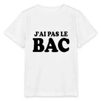 J'ai pas le bac - T-shirt bio MINI CREATOR Stanley/Stella Enfant - blanc - Devant - Maike (125cm)