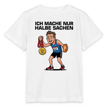 Ich mache nur halbe Sachen – Halbmarathon - Stanley/Stella Kinder T-Shirt MINI CREATOR  - Weiß - Vorne - Maike (125cm)