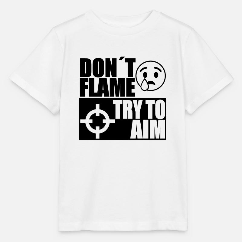 DONT FLAME TRY TO AIM - Stanley/Stella MINI CREATOR Kids’ T-Shirt - white