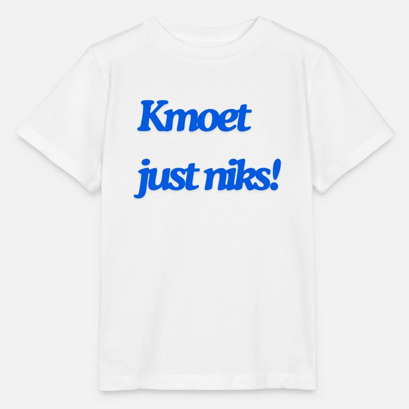 Kmoet just niks, Antwerps dialect Shirts - T-shirt bio MINI CREATOR Stanley/Stella Enfant - blanc