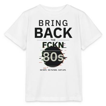 BringBackTheFCKN80s - Stanley/Stella MINI CREATOR Kids’ T-Shirt - white - Front - Maike (125cm)
