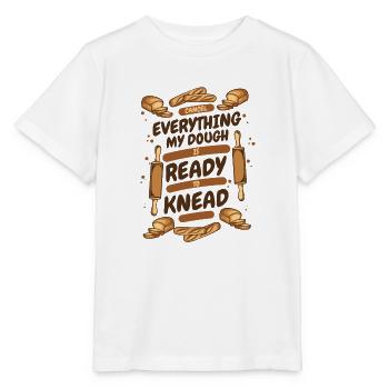 My Dough Is Ready To Knead Bread Dough Lover - Stanley/Stella MINI CREATOR Kids’ T-Shirt - white - Front - Maike (125cm)
