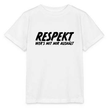 Respekt wer es mit mir aushält - Stanley/Stella Kinder T-Shirt MINI CREATOR  - Weiß - Vorne - Maike (125cm)