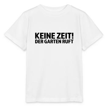 Keine Zeit der Garten ruft - Stanley/Stella Kinder T-Shirt MINI CREATOR  - Weiß - Vorne - Maike (125cm)