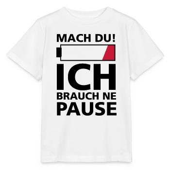ICH BRAUCH PAUSE - Stanley/Stella Kinder T-Shirt MINI CREATOR  - Weiß - Vorne - Maike (125cm)