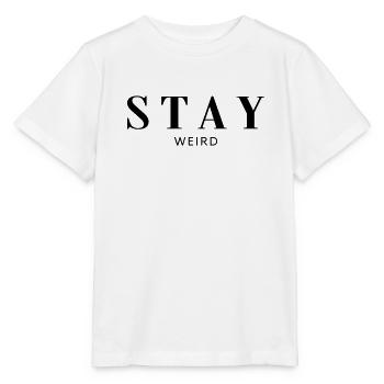 Stay weird - Stanley/Stella MINI CREATOR Kids’ T-Shirt - white - Front - Maike (125cm)