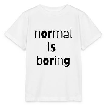 normal is boring normal is boring different - Stanley/Stella MINI CREATOR Kids’ T-Shirt - white - Front - Maike (125cm)