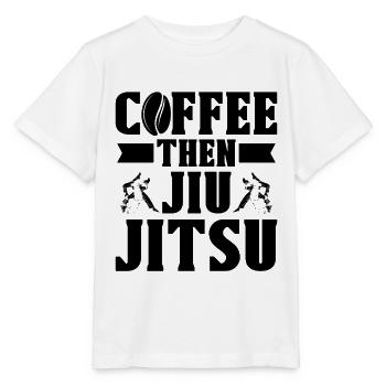 Coffee Then Jiu Jitsu Combat Fighter Fighting - Stanley/Stella Kinder T-Shirt MINI CREATOR  - Weiß - Vorne - Maike (125cm)