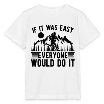 If It Was Easy Everyone Trail Race Trail Runner - Stanley/Stella MINI CREATOR Kids’ T-Shirt - white - Front - Maike (125cm)