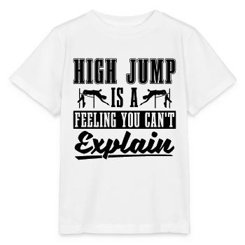High Jump Is A Feeling You Jumping High Jumper - Stanley/Stella MINI CREATOR Kids’ T-Shirt - white - Front - Maike (125cm)