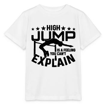 High Jump Is A Feeling You Shot Put High Jumper - Stanley/Stella MINI CREATOR Kids’ T-Shirt - white - Front - Maike (125cm)