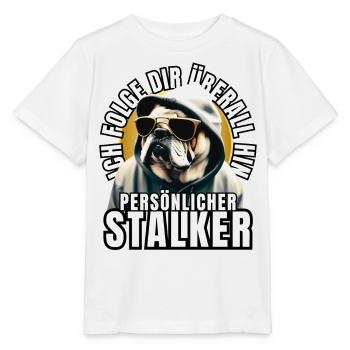 PERSONAL STALKER BULLDOG DOG DOGS - Stanley/Stella MINI CREATOR Kids’ T-Shirt - white - Front - Maike (125cm)