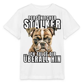 PERSÖNLICHER STALKER BULLDOGGE Hund HUNDE - Stanley/Stella Kinder T-Shirt MINI CREATOR  - Weiß - Vorne - Maike (125cm)