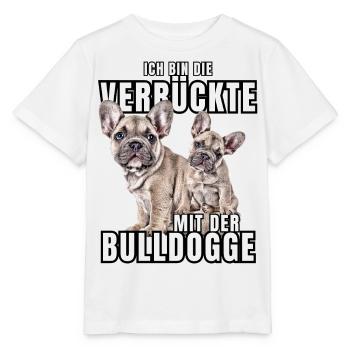 Je suis le FOU avec le chien bouledogue CHIENS - T-shirt bio MINI CREATOR Stanley/Stella Enfant - blanc - Devant - Maike (125cm)