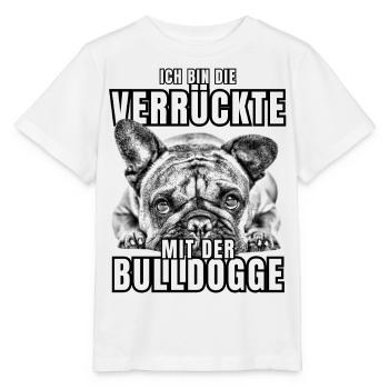 Je suis le FOU avec le chien bouledogue CHIENS - T-shirt bio MINI CREATOR Stanley/Stella Enfant - blanc - Devant - Maike (125cm)
