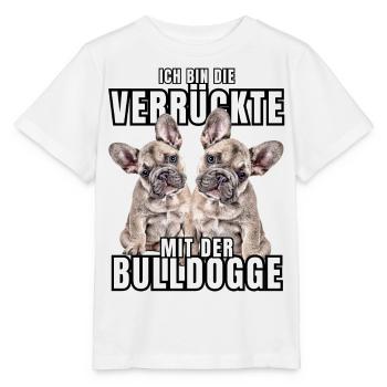 Je suis le FOU avec le chien bouledogue CHIENS - T-shirt bio MINI CREATOR Stanley/Stella Enfant - blanc - Devant - Maike (125cm)