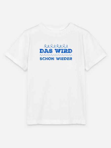 das wird schon wieder - Stanley/Stella Kinder T-Shirt MINI CREATOR - Weiß