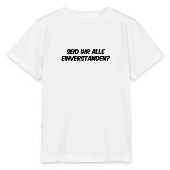 seid ihr alle dafür? - Stanley/Stella Kinder T-Shirt MINI CREATOR  - Weiß - Vorne - Maike (125cm)