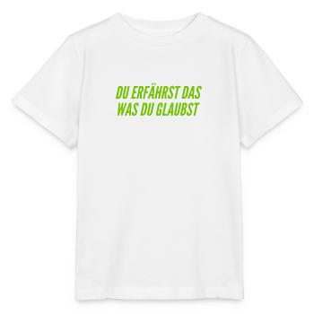 du bist was du glaubst - Stanley/Stella Kinder T-Shirt MINI CREATOR  - Weiß - Vorne - Maike (125cm)