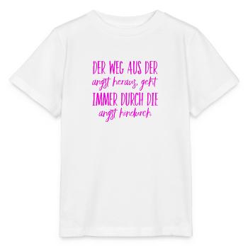 in der Angst liegt Heilung - Stanley/Stella Kinder T-Shirt MINI CREATOR  - Weiß - Vorne - Maike (125cm)