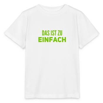 zu einfach - Stanley/Stella Kinder T-Shirt MINI CREATOR  - Weiß - Vorne - Maike (125cm)