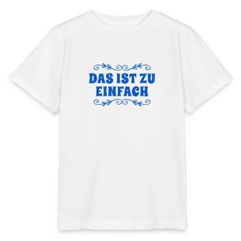 das ist zu einfach - Stanley/Stella Kinder T-Shirt MINI CREATOR  - Weiß - Vorne - Maike (125cm)