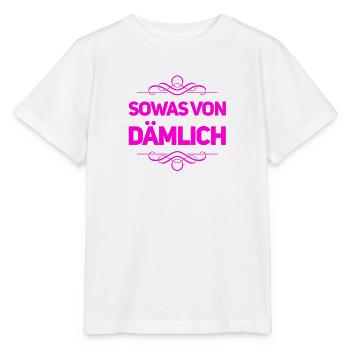 sowas von dumm - Stanley/Stella Kinder T-Shirt MINI CREATOR  - Weiß - Vorne - Maike (125cm)