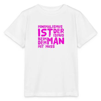 Minimalismus ist super - Stanley/Stella Kinder T-Shirt MINI CREATOR  - Weiß - Vorne - Maike (125cm)
