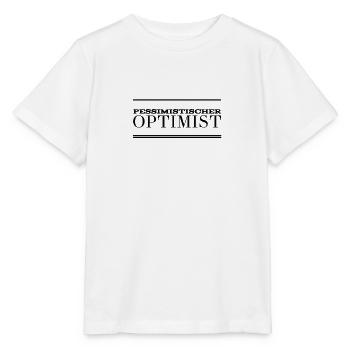 pessimistischer Optimist - Stanley/Stella Kinder T-Shirt MINI CREATOR  - Weiß - Vorne - Maike (125cm)