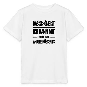 the stupidity of others - Stanley/Stella MINI CREATOR Kids’ T-Shirt - white - Front - Maike (125cm)