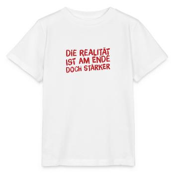 the reality is strong - Stanley/Stella MINI CREATOR Kids’ T-Shirt - white - Front - Maike (125cm)