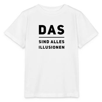 überall sind Illusionen - Stanley/Stella Kinder T-Shirt MINI CREATOR  - Weiß - Vorne - Maike (125cm)