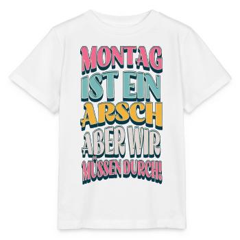 Montag Durchhalten Mit Humor - Stanley/Stella Kinder T-Shirt MINI CREATOR  - Weiß - Vorne - Maike (125cm)