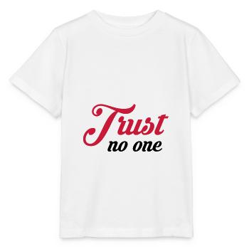 Traue niemandem - Stanley/Stella Kinder T-Shirt MINI CREATOR  - Weiß - Vorne - Maike (125cm)